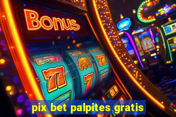 pix bet palpites gratis